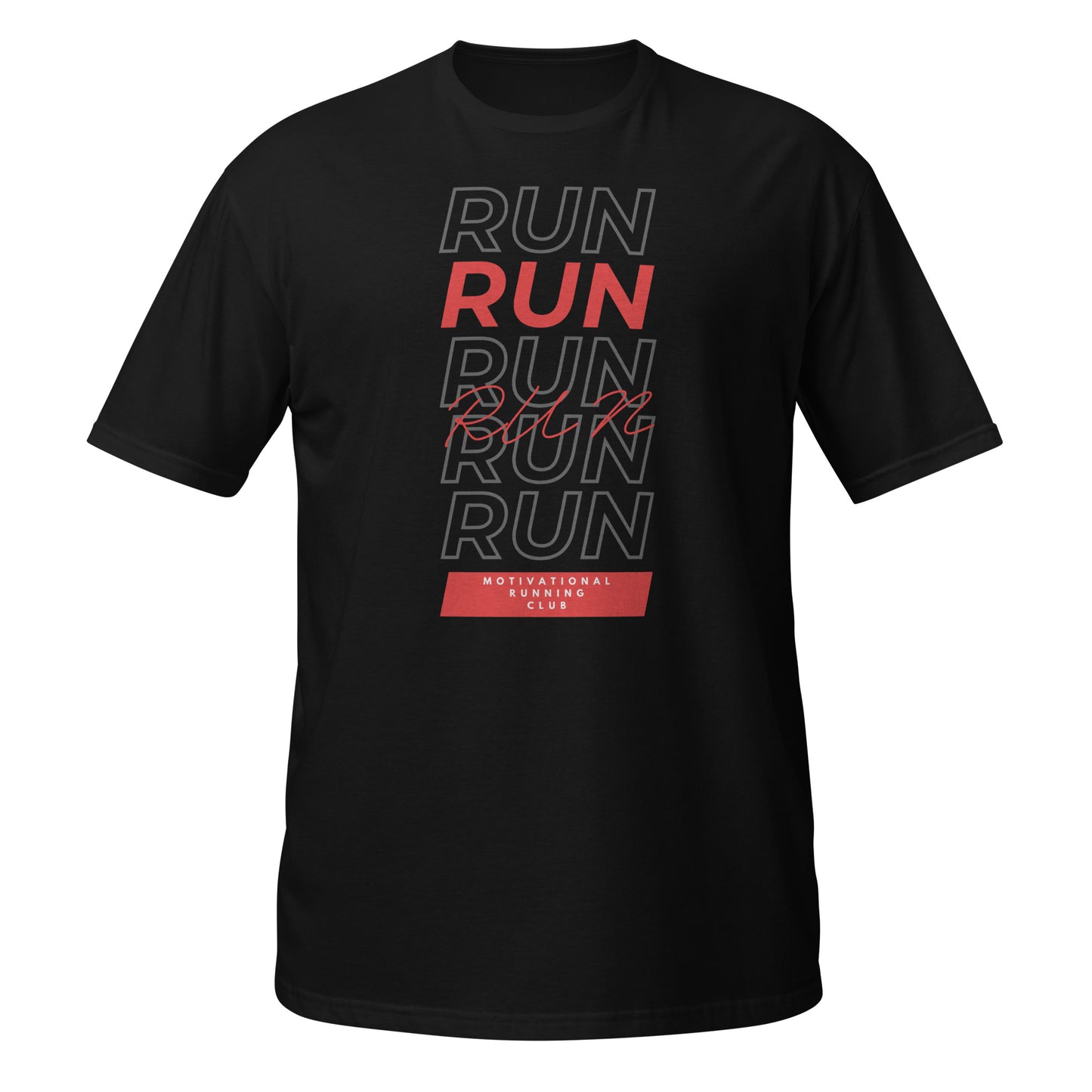 RUN RUN RUN T-SHIRT - Motivational Running Club