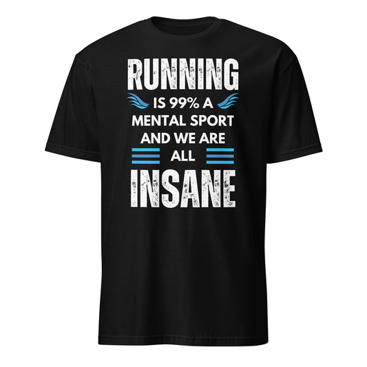 WE ARE ALL INSANE RUNNING T-SHIRT - Motivational Running Club