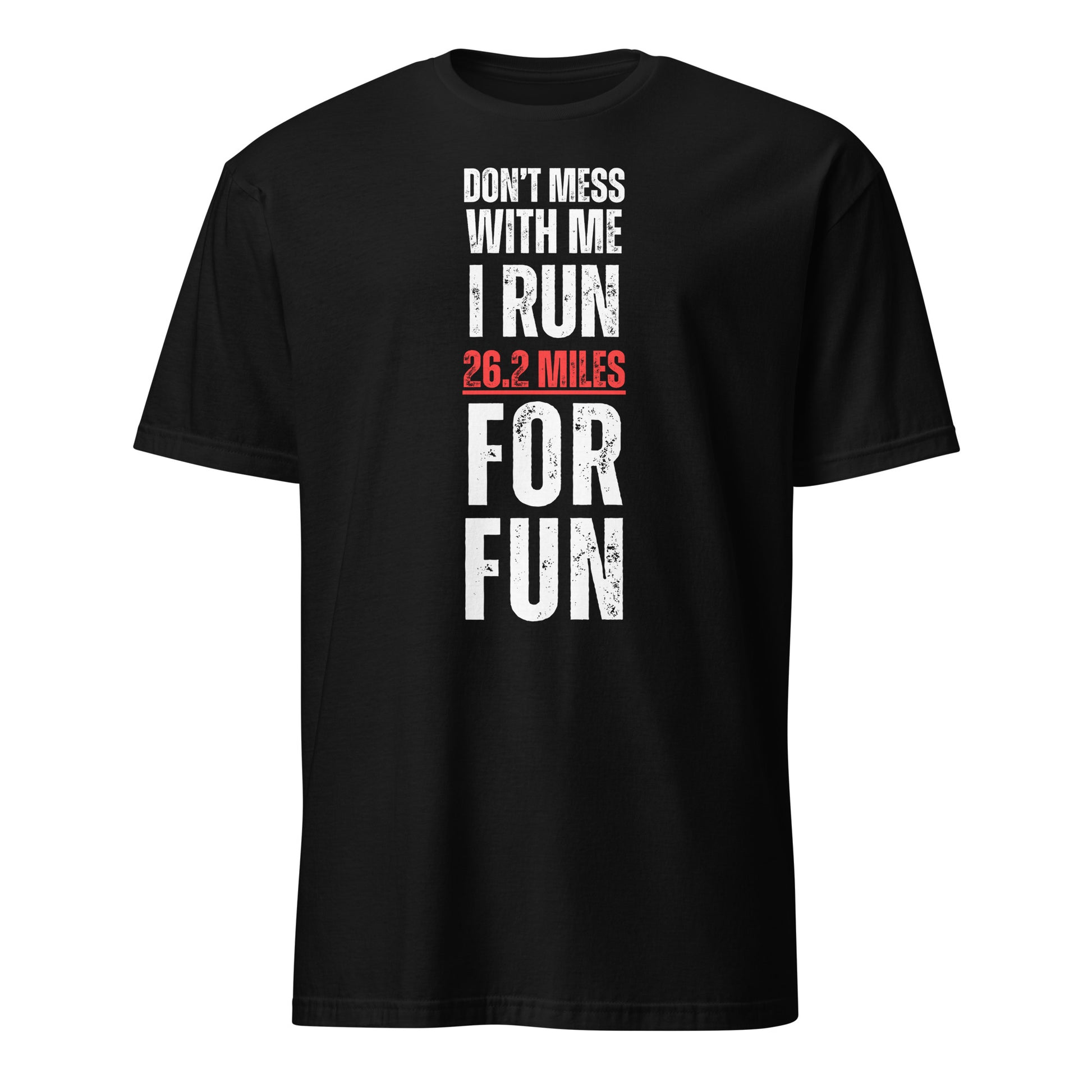 26.2 MILES FOR FUN T-SHIRT - Motivational Running Club