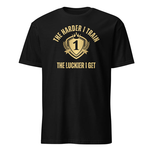 THE HARDER I TRAIN THE LUCKIER I GET T-SHIRT - Motivational Running Club