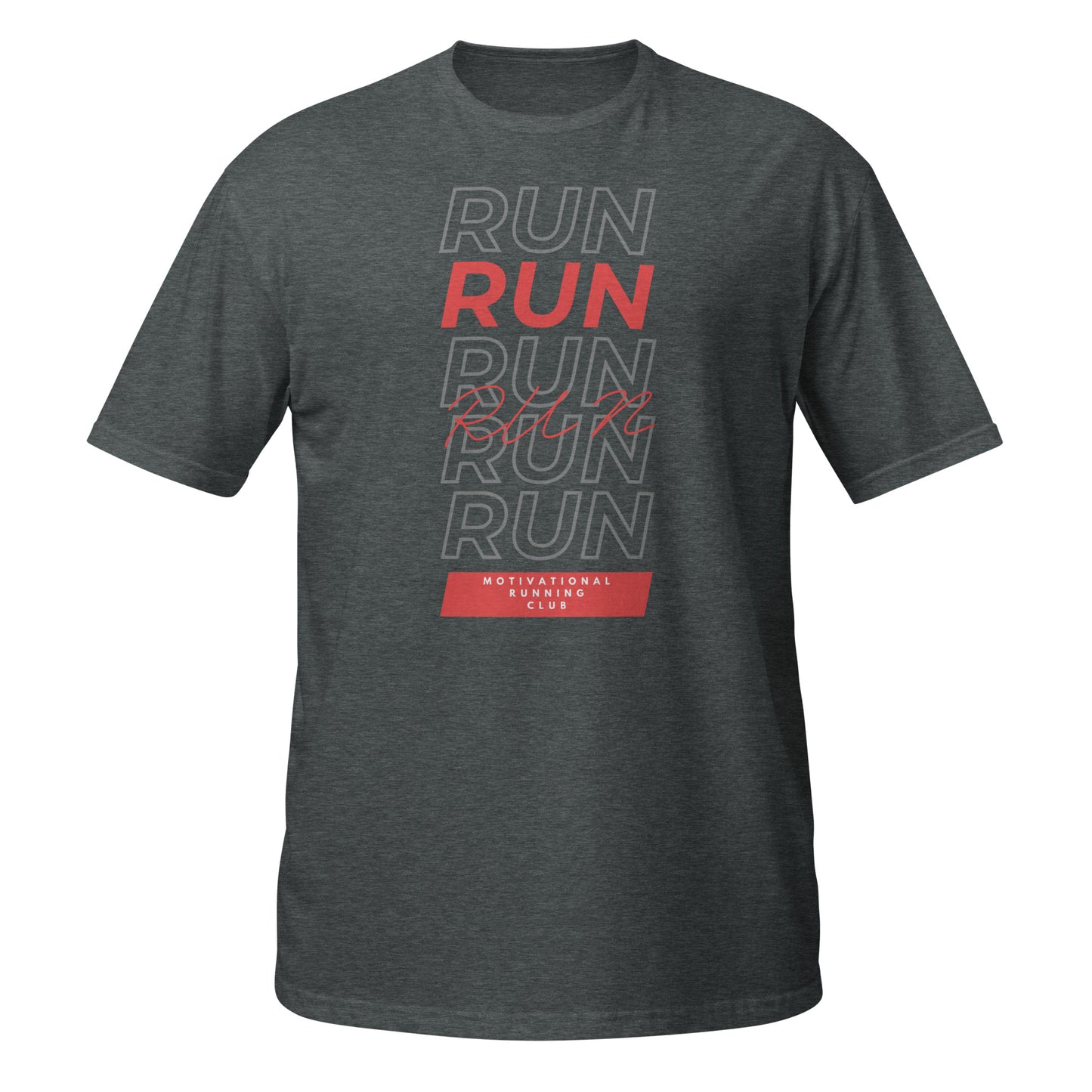 RUN RUN RUN T-SHIRT - Motivational Running Club