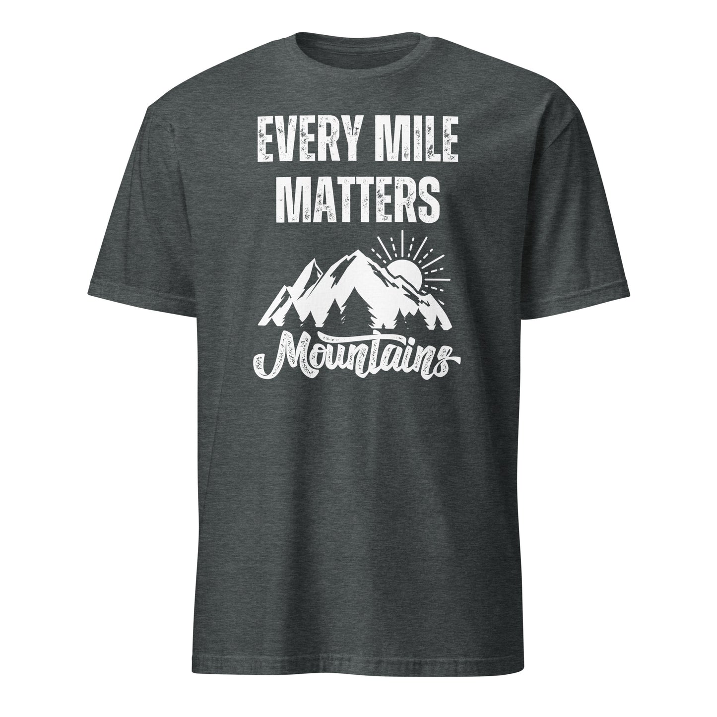 EVERY MILE MATTERS T-SHIRT - Motivational Running Club