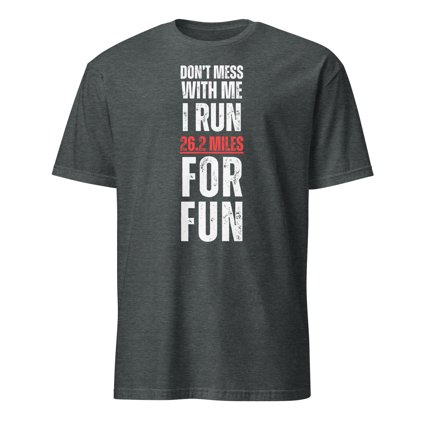 26.2 MILES FOR FUN T-SHIRT - Motivational Running Club