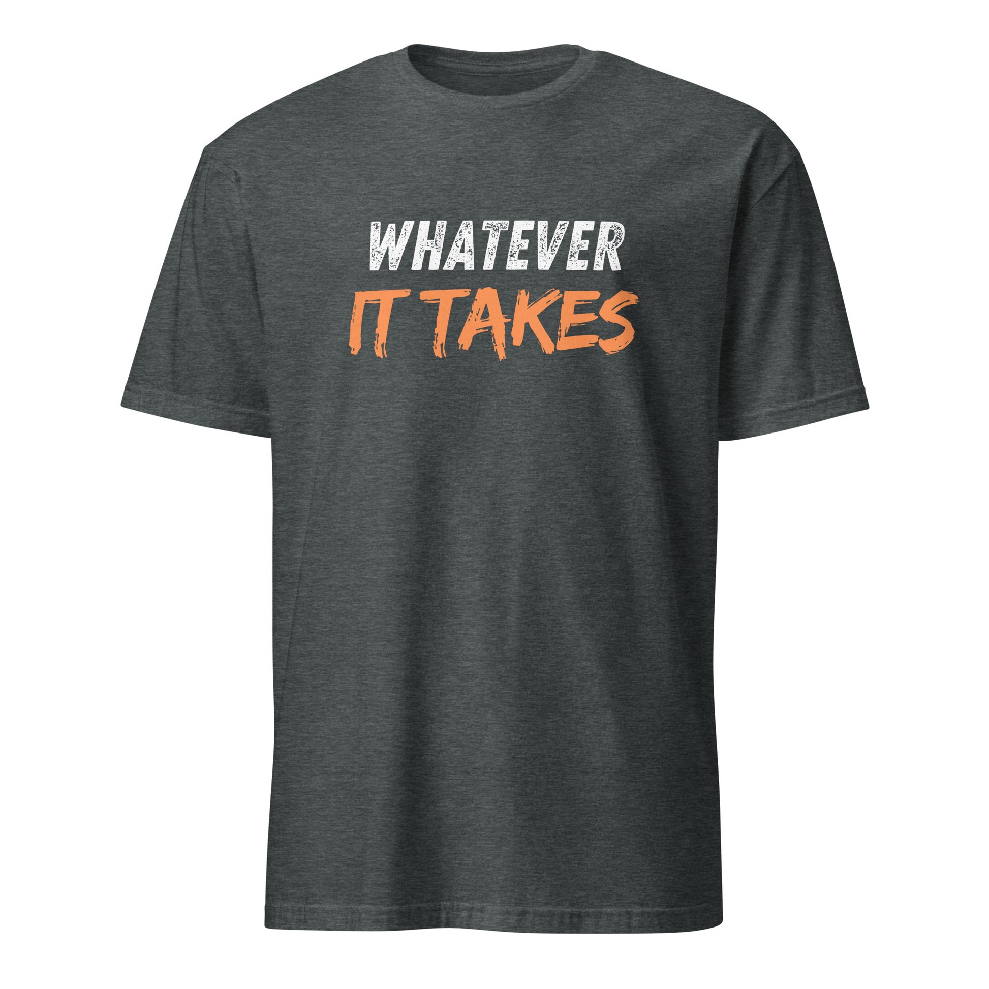 WHATEVER IT TAKES T-SHIRT - Motivational Running Club