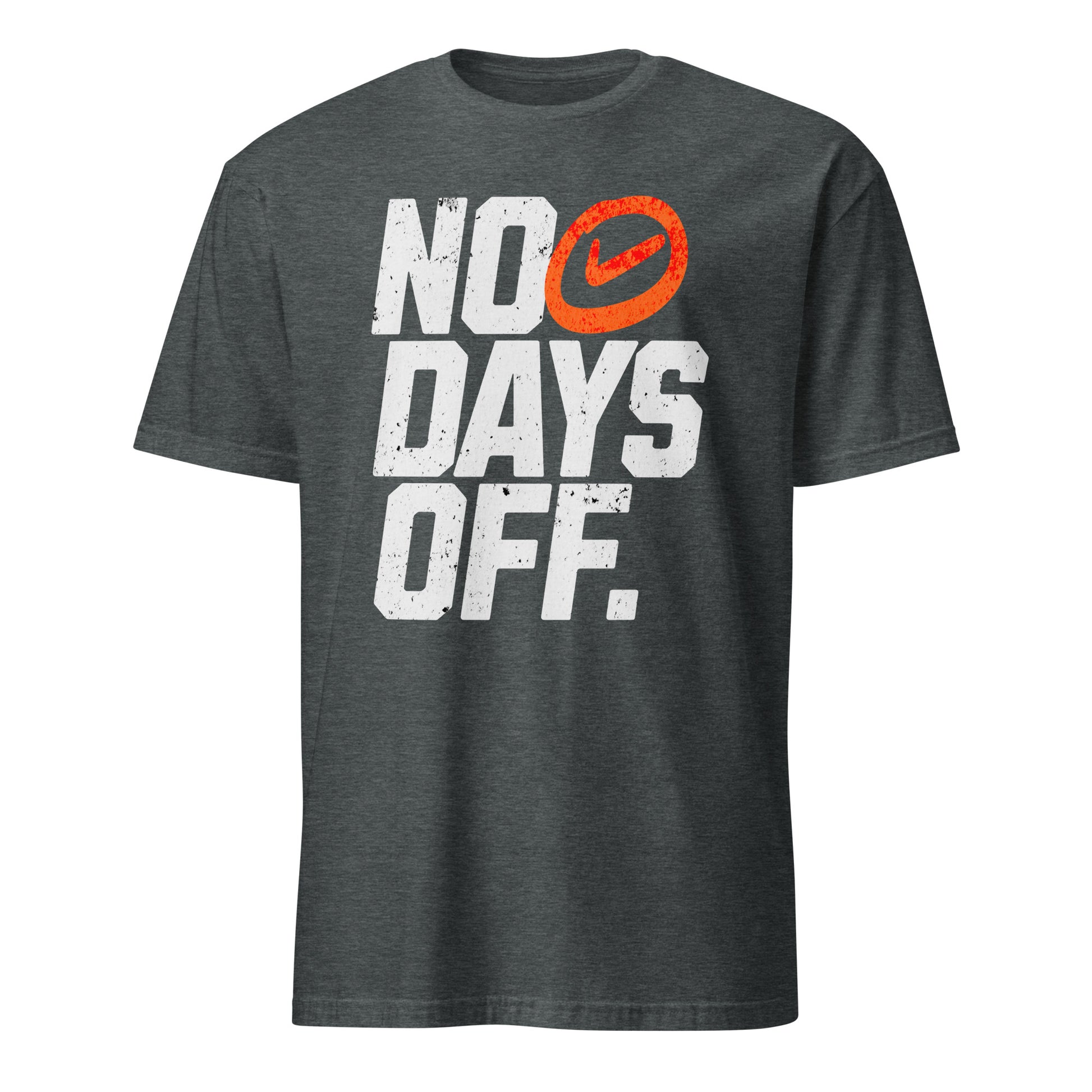 NO DAYS OFF T-SHIRT - Motivational Running Club