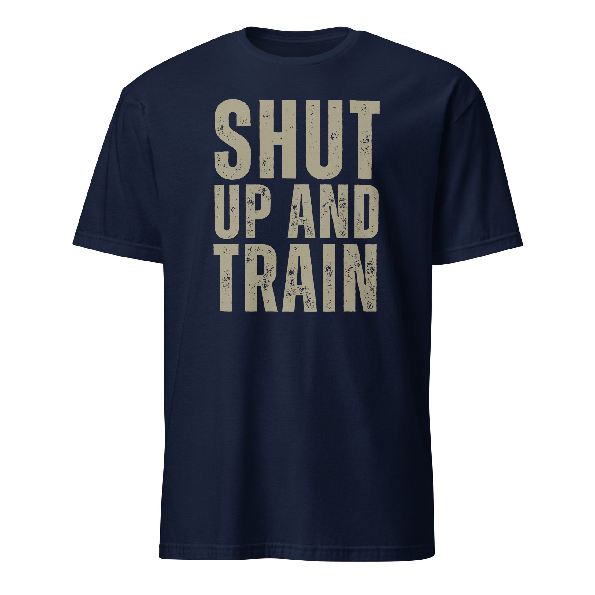 SHUT UP AND TRAIN T-SHIRT - Motivational Running Club