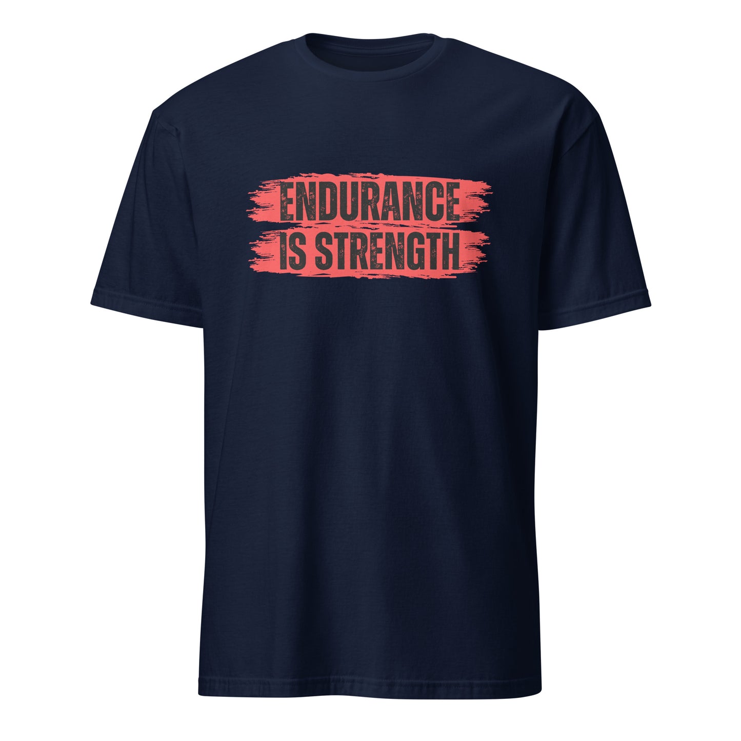 ENDURANCE = STRENGTH T-SHIRT - Motivational Running Club