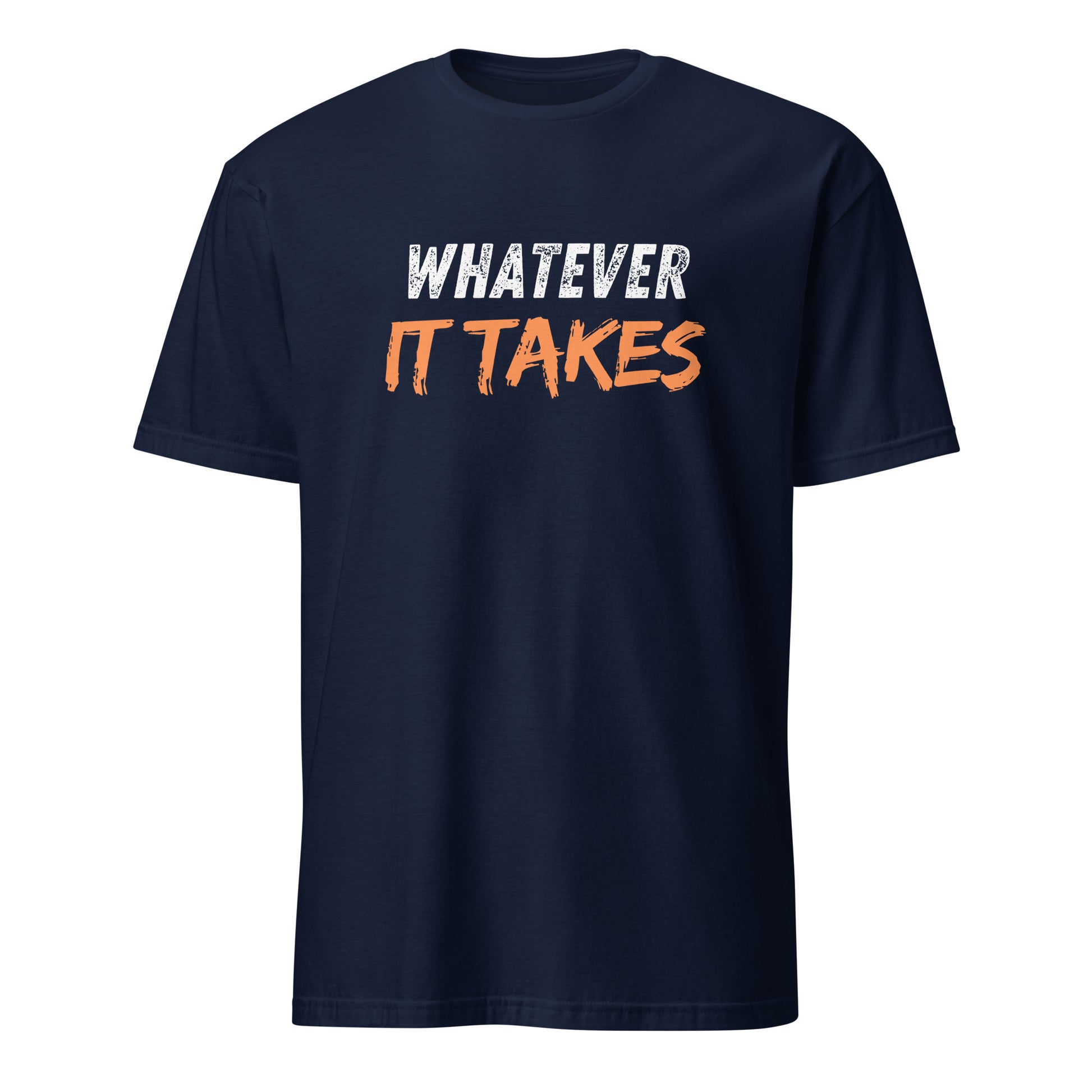 WHATEVER IT TAKES T-SHIRT - Motivational Running Club