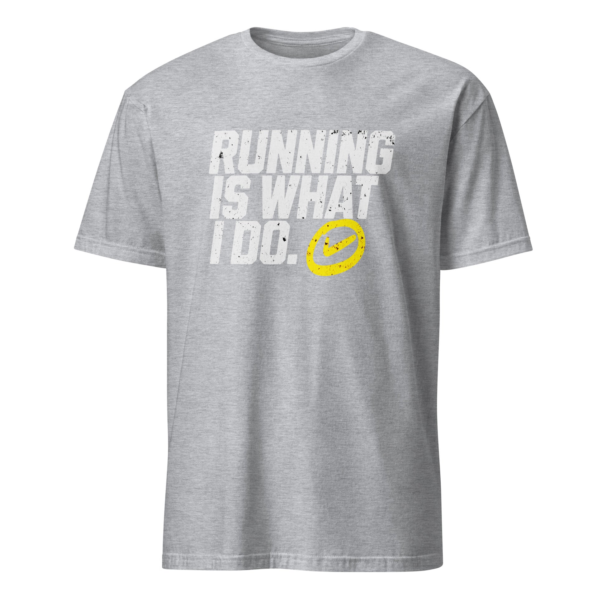 RUNNING IS WHAT I DO T-SHIRT - Motivational Running Club