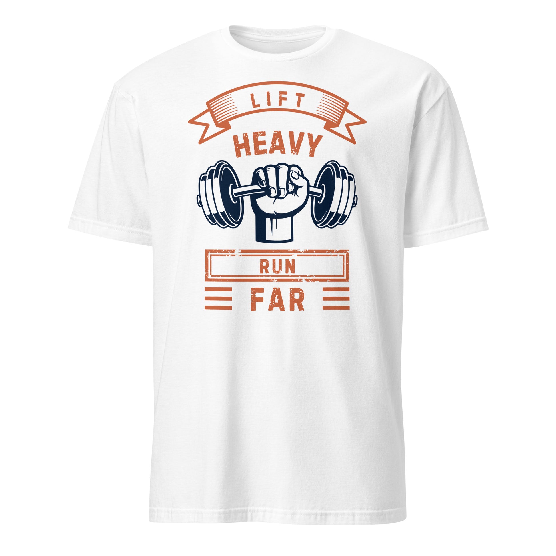 LIFT HEAVY RUN FAR T-SHIRT - Motivational Running Club