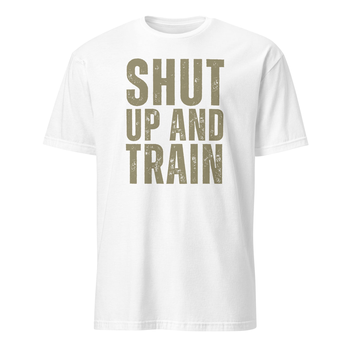 SHUT UP AND TRAIN T-SHIRT - Motivational Running Club