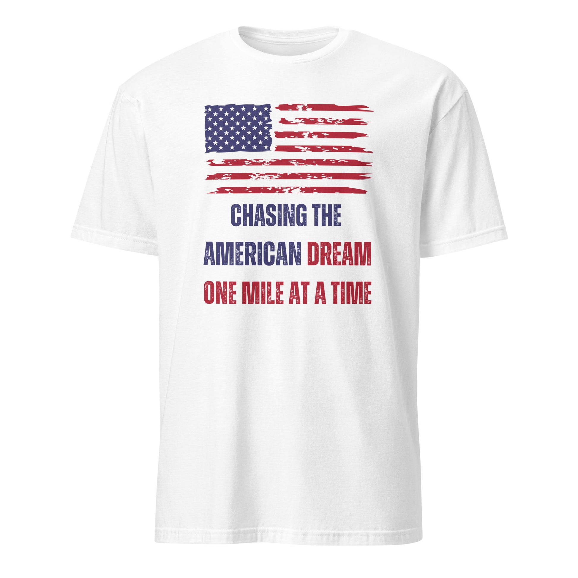 AMERICAN DREAM ONE MILE AT A TIME T-SHIRT - Motivational Running Club