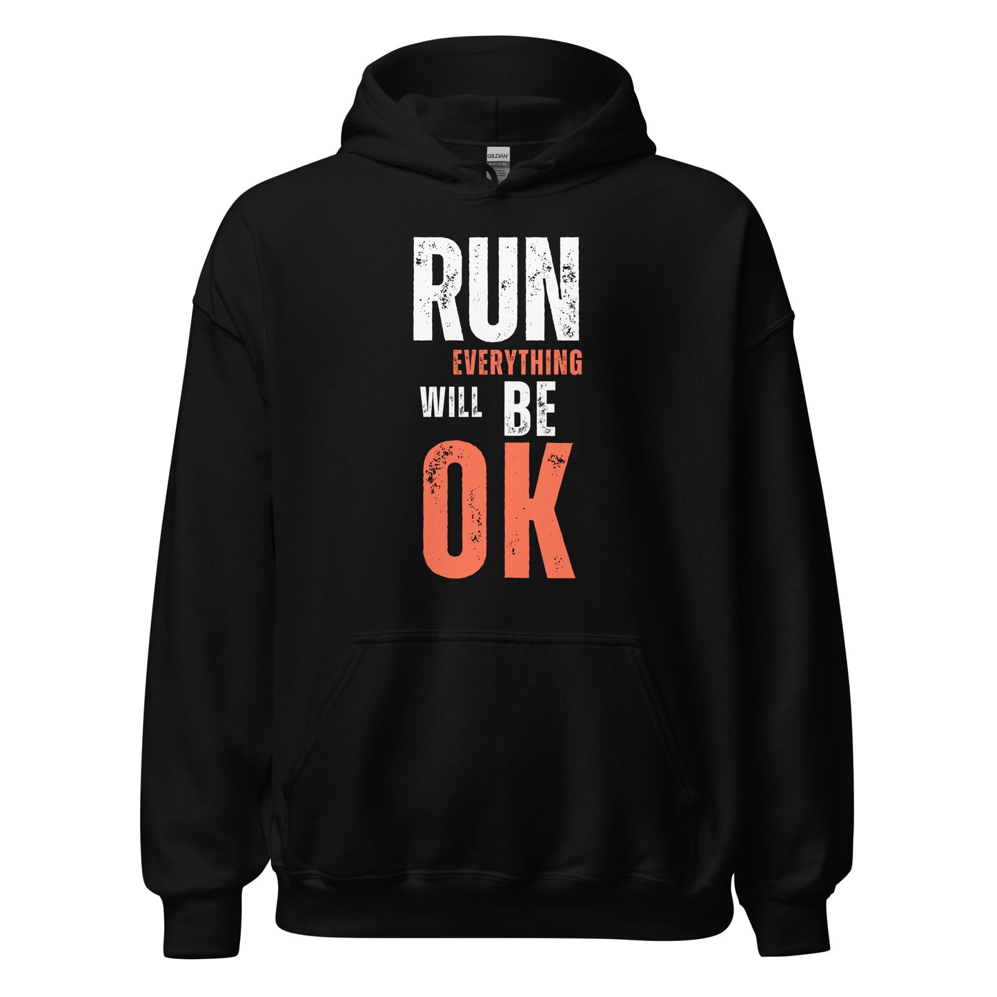 RUN EVERYTHING WILL BE OK - HOODIE - Motivational Running Club